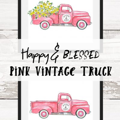 Pink Vintage Farmhouse Truck Printable